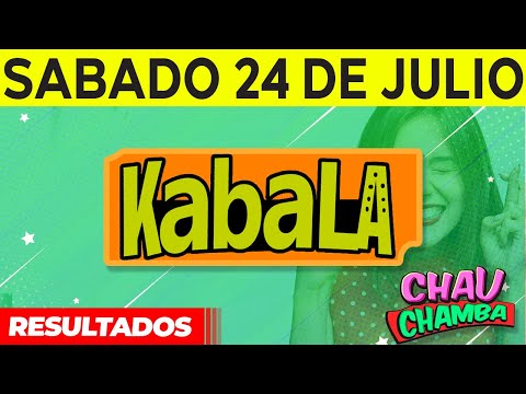 Resultado de kabala y Chau Chamba del Sábado 24 de Julio del 2021