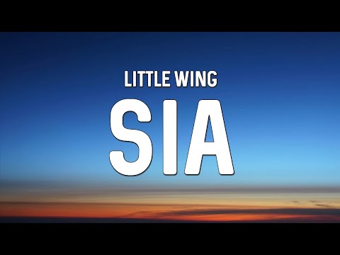 Sia - Little Wing (Lyrics)