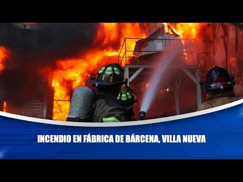 Incendio en fábrica de Bárcena, Villa Nueva