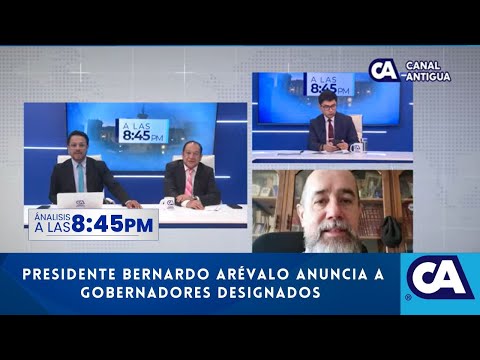 Análisis845: presidente Bernardo Arévalo anuncia gobernadores