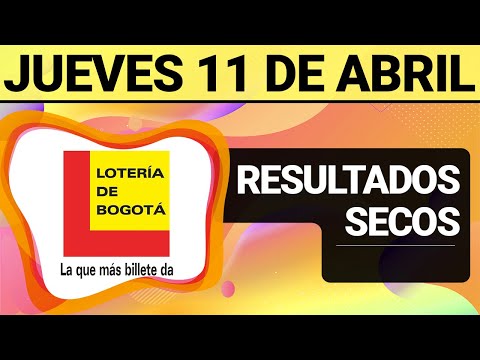 Resultado SECOS Lotería de BOGOTÁ del Jueves 11 de Abril 2024  SECOS