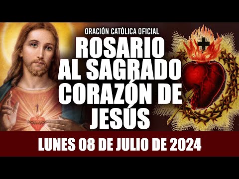 ROSARIO AL SAGRADO CORAZÓN DE HOY LUNES 08 DE JULIO DE 2024 ((SAGRADO CORAZÓN DE JESÚS))