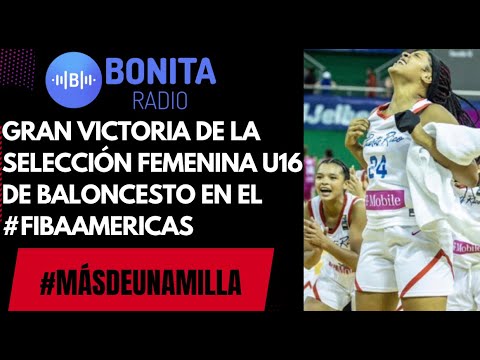 MDUM Gran Victoria de Puerto Rico en el #FIBAamericas U16 femenino