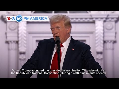 VOA60 America - Donald Trump accepts Republican nomination