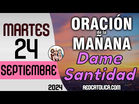 Oracion de la Mañana De Hoy Martes 24 de Septiembre - Salmo 107 Tiempo De Orar