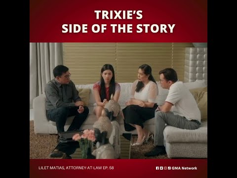 Lilet Matias, Attorney-at-Law: Trixie breaks her silence! (Episode 58)