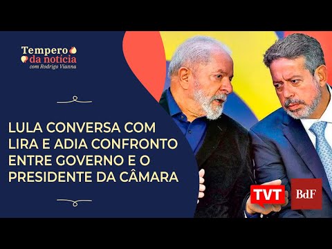 Lula conversa com Arthur Lira e adia confronto entre governo e o presidente da Câmara