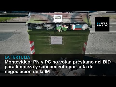 Montevideo: PN y PC no votan préstamo del BID para limpieza por falta de negociación de la IM