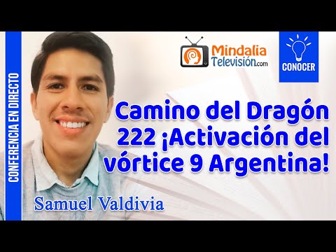 18/03/22 Camino del Dragón 222 ¡Activación del vórtice 9 Argentina!, por Samuel Valdivia