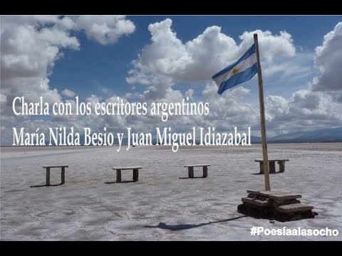 Charla con los escritores argentinos María Nilda Besio y Juan Miguel Idiazabal