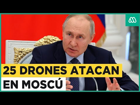 25 drones atacan Moscú: Ejército ruso logra neutralizar algunos ataques