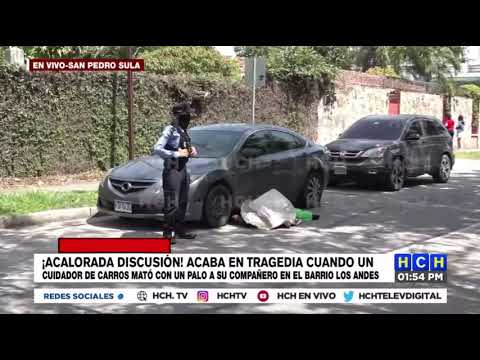 Un cuidador de carros mató a golpes a un compañero en el barrio Los Andes de SPS