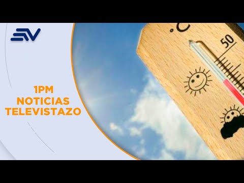 Ciudades de la costa y de la sierra en Ecuador soportan días de sol intenso | Televistazo | Ecuavisa