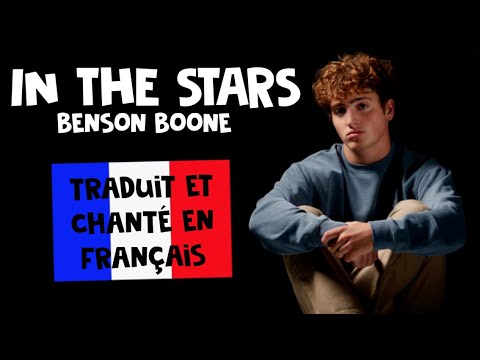 Benson Boone - In the stars (traduction en francais) COVER