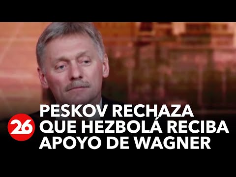 El Kremlin rechaza que Wagner tenga planes de enviar defensas aéreas a Hezbolá
