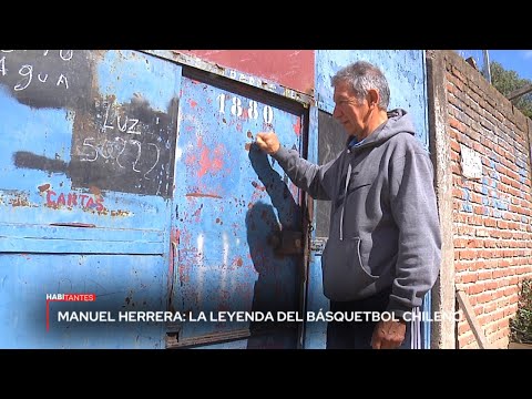 Habitantes | Manuel Herrera: la leyenda del básquetbol chileno