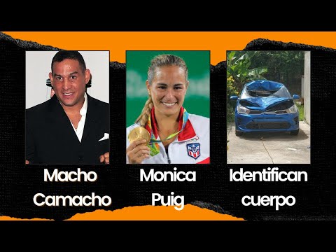 Macho Camacho - Monica Puig - Identifican Cuerpo de peaton