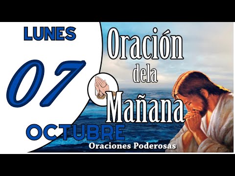 oración de la mañana de hoy Lunes 07 de Octubreoraciones catolicas ORACION PARA DAR GRACIAS