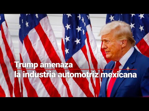 AMENAZAS | Donald Trump advirtió con dificultar la relación comercial con México si llega al poder