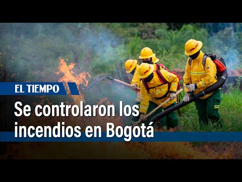 Buenas noticias: Se controlaron los incendios en Bogotá  | El Tiempo