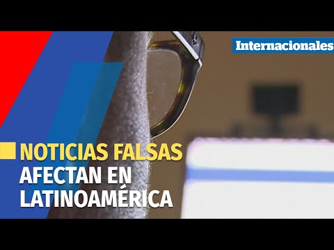 Noticias falsas amenazan la veracidad y la imparcialidad en Latinoamérica