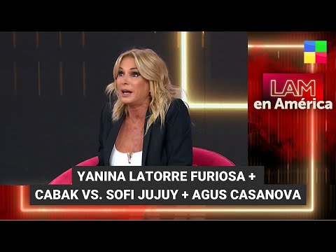 Yanina Latorre furiosa + Cabak vs. Sofi Jujuy + Agus Casanova - #LAM | Programa completo (27/11/23)