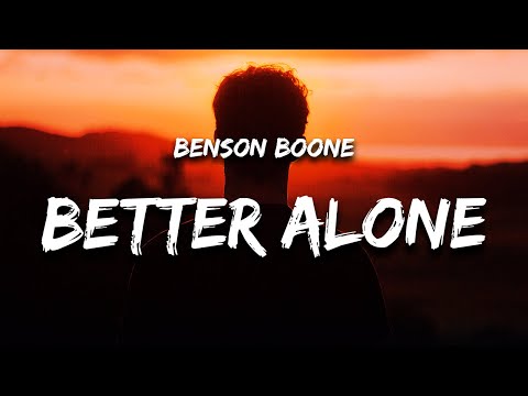 Benson Boone - Better Alone (Lyrics)