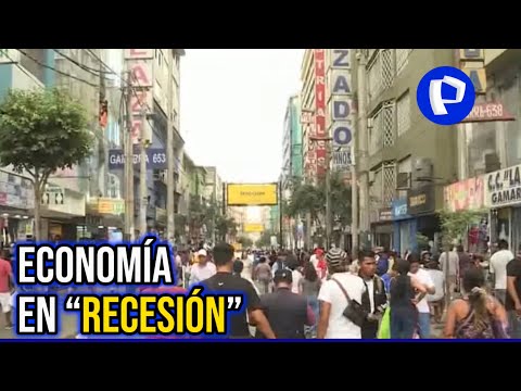 Economía peruana entró en “recesión” debido a inestabilidad política y protestas