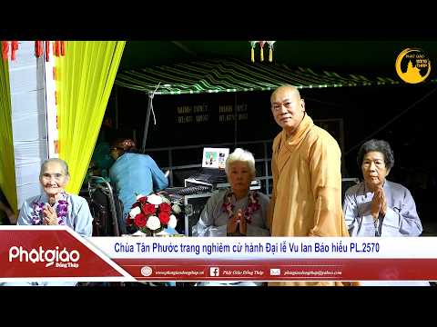 ▶️ Chùa Tân Phước trang nghiêm cử hành Đại lễ Vu lan Báo hiếu PL.2570