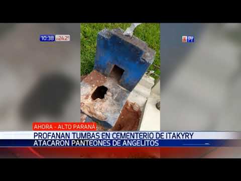 Profanan tumbas de niños en cementerio de Itakyry