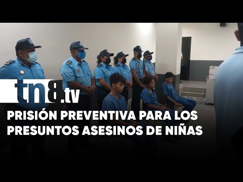 Prisión preventiva para los presuntos asesinos de niñas en Managua - Nicaragua