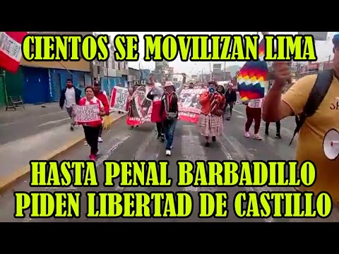 ASI SE MOVILIZAN DESDE OVALO DE SANTA ANITA HASTA PENAL DE BARBADILLO PARA PEDIR LIBERTAD CASTILLO..
