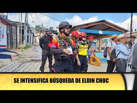Se intensifica búsqueda de Eldin Choc