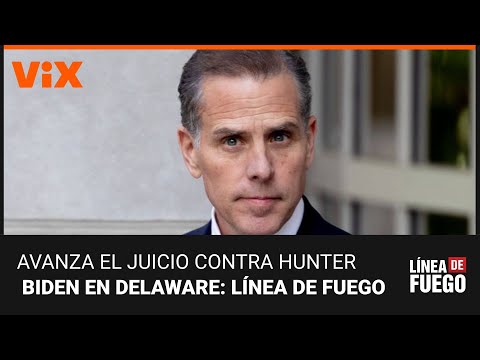 Juicio a Hunter Biden: analizamos en Línea de Fuego el caso contra el hijo del presidente Biden