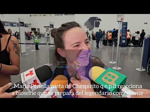 María Penella nieta de Chespirito q.e.p.d reacciona a bioserie que se prepara del comediante