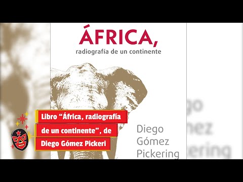 Libro “África, radiografía de un continente, de Diego Gómez Pickeri