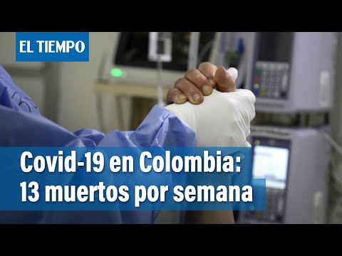 Se reportan 13 muertes por covid-19 en la última semana en Colombia