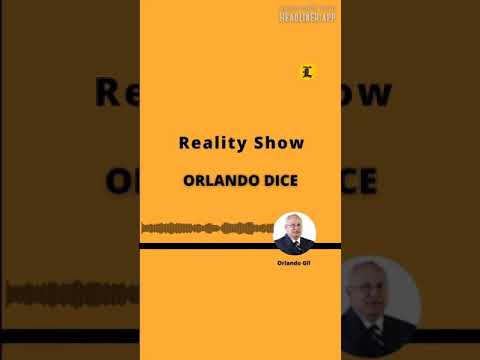 Orlando dice: Reality Show