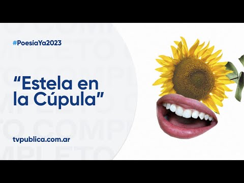 Estela en la Cúpula - Poesía Ya! 2023