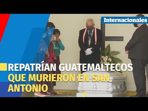 Repatrían guatemaltecos que murieron en San Antonio