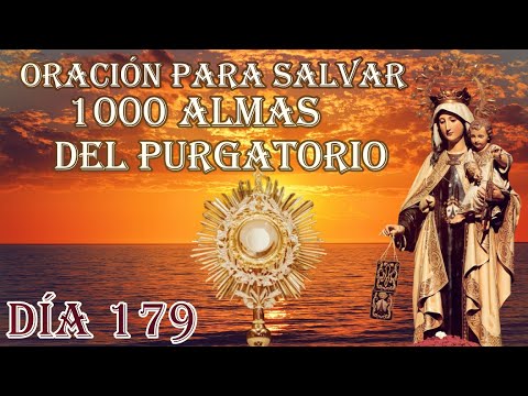 ORACIÓN PARA SALVAR 1000 ALMAS DEL PURGATORIO DÍA 179