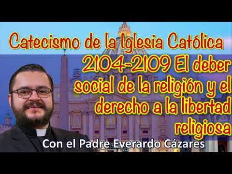 2104-2109 El deber social de la religio?n y el derecho a la libertad religiosa