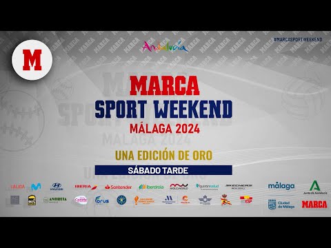 MARCA Sport Weekend 2024, Entrevistas y actividades SÁBADO TARDE EN DIRECTO I #MarcaSportWeekend