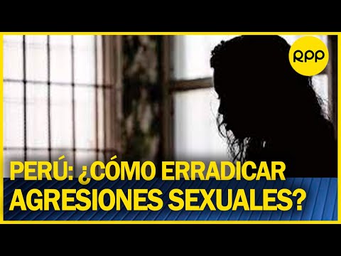 FAMILIA Y JUSTICIA: Agresión sexual en el Perú ¿Cómo salir de este problema?