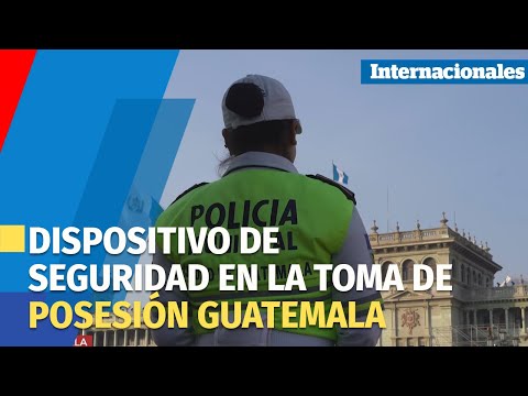 Más de 28.000 militares y policías garantizarán seguridad en la toma de posesión en Guatemala