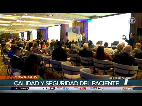 Cuida tu Salud: Primer Congreso Internacional de Calidad y Seguridad del Paciente