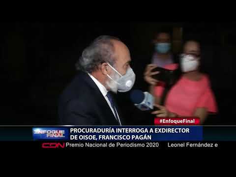 Procuraduría interroga a exdirector de OISOE, Francisco Pagán