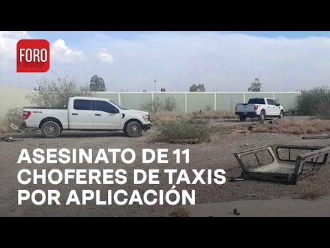 Investigan asesinato de al menos 11 choferes de Taxis por aplicación en Chihuahua - Sábados de Foro