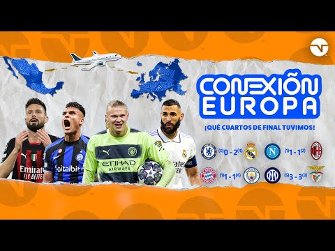 ¡QUÉ CUARTOS DE FINAL NOS REGALÓ LA CHAMPIONS LEAGUE! | CONEXIÓN EUROPA