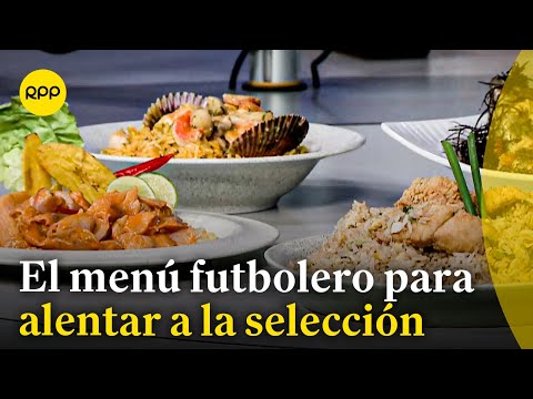 Perú vs. Nicaragua: Conoce el menú futbolero para disfrutar esta noche